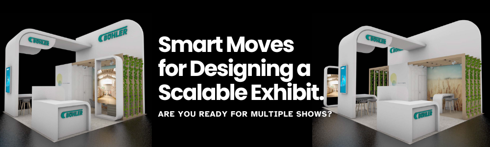 Smart Moves for Designing a Scalable Exhibit That Shines at Multiple Shows